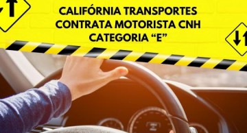 Califrnia Transportes contrata motorista CNH Categoria E