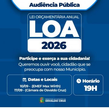 Munic�pio de Osvaldo Cruz convida popula��o para audi�ncias p�blicas para Or�amento 2026