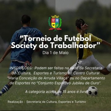 Secretaria de Cultura, Esportes e Turismo abre inscri��es para o "Torneiro de Futebol Society do Trabalhador"