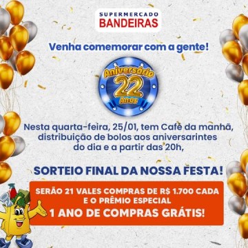 Supermercado Bandeiras comemora hoje seus 22 anos com sorteios e promoes