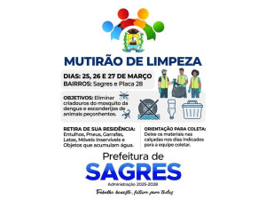 Mutir�o de limpeza ser� realizado em Sagres e Placa 28 nos dias 25, 26 e 27 de mar�o