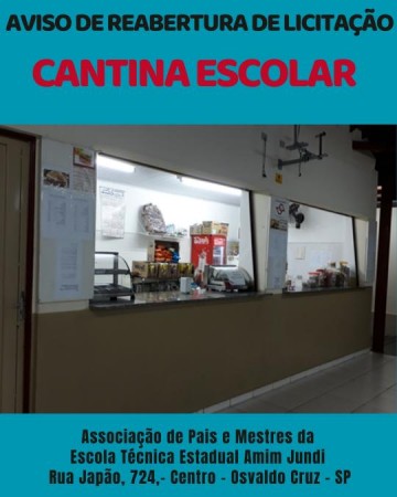Aviso de reabertura do Edital do Processo de Licita��o para administra��o dos servi�os da Cantina Escolar da Etec Amim Jundi