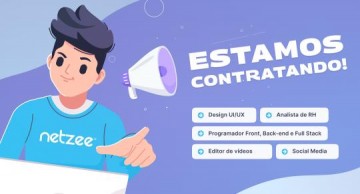 Netzee - Ag�ncia de E-commerce abre mais de 10 oportunidades de emprego