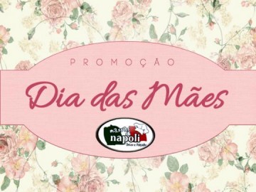 Cadastre-se e participe da promo��o do Dia das M�es da Massas di N�poli