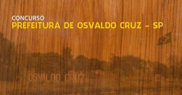 Prefeitura de Osvaldo Cruz abre novo concurso: conhe�a as oportunidades