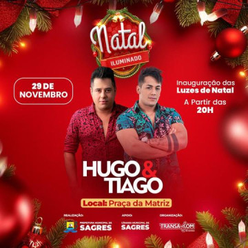 Natal de Sagres come�a iluminado no dia 29 de novembro com show da dupla Hugo & Tiago