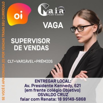 Maia Call-Center abre vaga para Supervisor de Vendas em Osvaldo Cruz