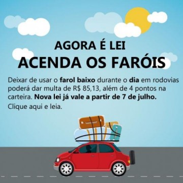 Acender farol de dia em rodovia ser� obrigat�rio a partir desta sexta (8)