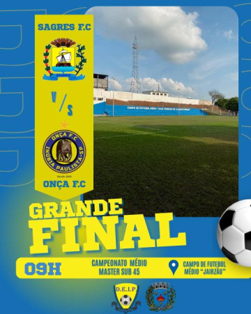 Sagres F.C. x On�a de In�bia se enfrentam na decis�o do Campeonato Master M�dio Sub-45 neste domingo