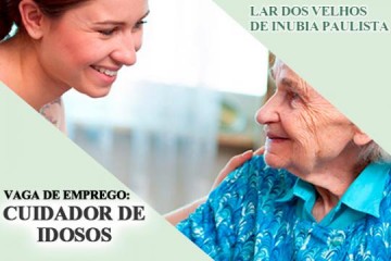 Lar dos Velhos de In�bia Paulista abre vaga para Cuidador de Idosos