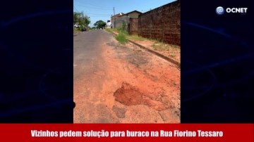 V�DEO: Vizinhos pedem solu��o para buraco na rua Fiorino Tessaro