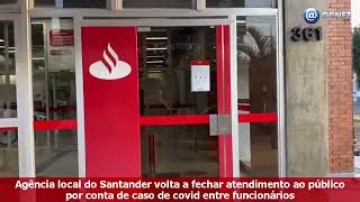 VDEO: Caso suspeito de Covid-19 fecha agncia do Santander em OC